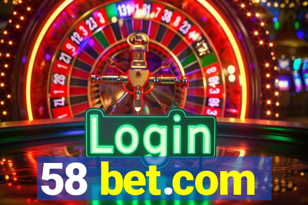 58 bet.com